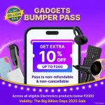 Multi-Brand Gadgets Bumper Pass: Applicable on all electronics products below Rs2,000. Buy the Bumper Pass only at Rs9 & Get 10% Off (Up to Rs200) on Smartwatches, Earphones, Powerbanks & more(Valid for all 10 days of the BBD sale with Early Access)